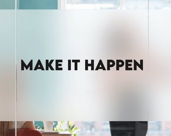 Make It Happen Wall Decal, Meeting Room Wall Decor, Custom Vinyl Sticker, Home Office Decor