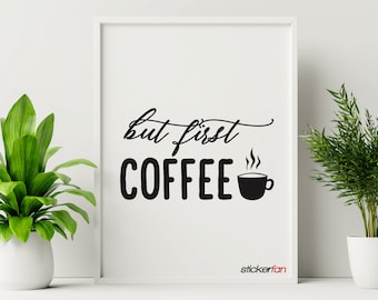 But First Coffee Wall Decal, Coffee Bar Wall Decor, Office Rest Room Decor, Coffee Wall Art Custom Vinyl Sticker, Great Gift Idea