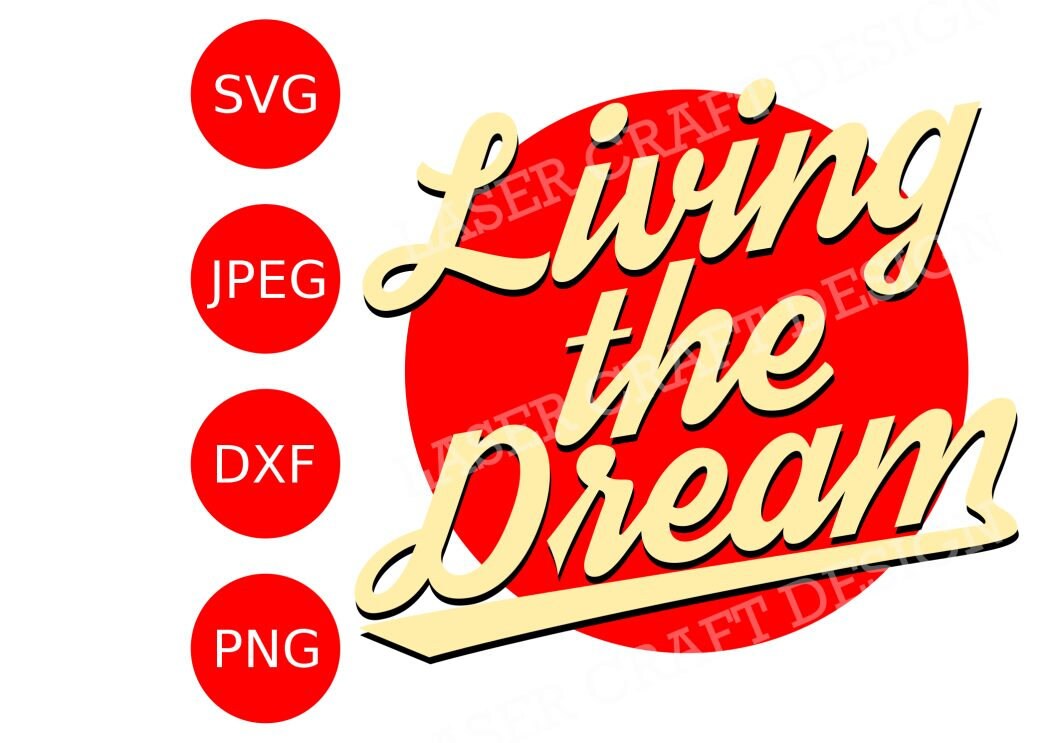 Free Free 259 Living The Dream Svg SVG PNG EPS DXF File
