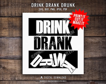 Trink getrunken, getrunken SVG: Schneide & Druckdateien (Digitaler Download)