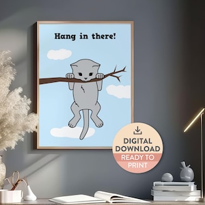 PRINTABLE | Hang in There Poster | Hang in There Cat | Positivity Quote | Encouragement | Hang in There Baby | Dopamine Decor | Wall Quote