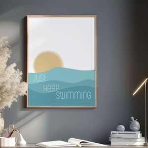 Just Keep Swimming | Movie Quote | Never Give Up | Dopamine Decor | Indie Room Decor | Minimalist | Self Care | Inspirational | Wall Quote