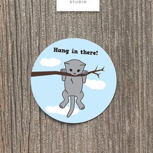 Hang in There Sticker | Hang in There Cat | Hang in There Kitten | Positivity Quote | Encouragement | Hang in There Baby | Retro Sticker