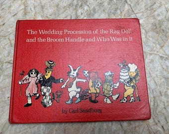 The Wedding Processional of the Ragdoll and the Broomhandle and Who Was In It by Carl Sandburg