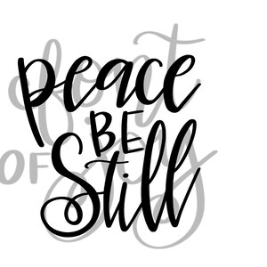 Peace Be Still SVG Cut Files Instant Download | Etsy