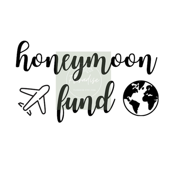 Honeymoon Fund Cut File for Savings Bank | Custom Honeymoon Fund Vinyl Decal Sticker SVG PNG JPG  for Money Bank