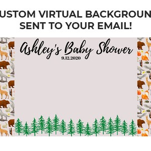 May include: A virtual background with a woodland theme. It features a light gray background with a brown border of woodland animals and a white space in the center for a person's face. The text "Ashley's Baby Shower 9.12.2020" is at the top of the white space. A row of green trees is at the bottom of the background.