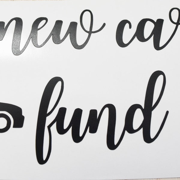 New Car Fund Decal for Savings Bank | Custom New Car or Truck Fund Vinyl Decal Sticker for Money Bank