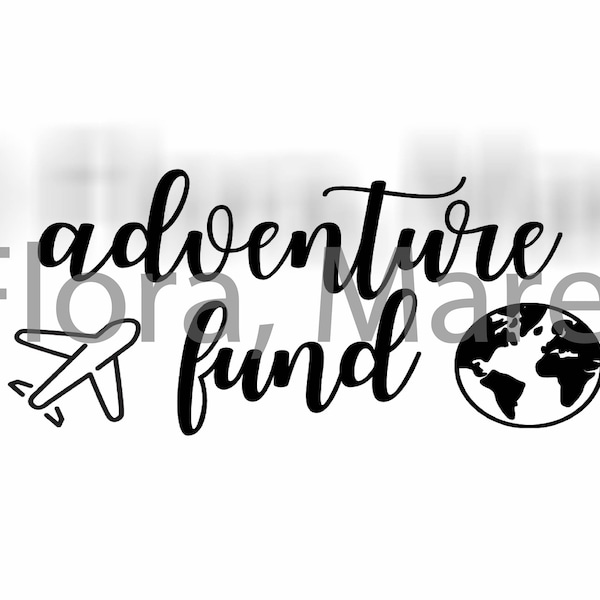 Adventure Fund Cut File for Savings Bank | Custom Travel Fund Vinyl Decal Sticker SVG PNG JPG  for Money Bank