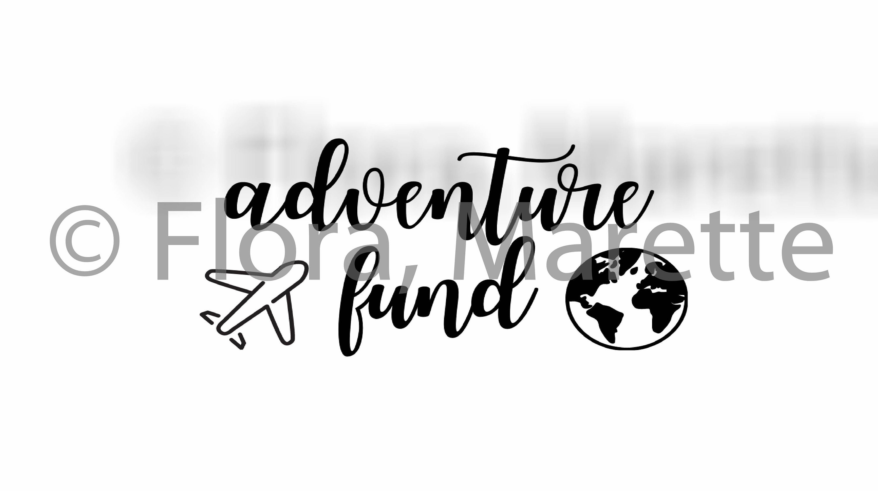 Adventure Fund Cut File for Savings Bank | Custom Travel Fund Vinyl Decal  Sticker SVG PNG JPG for Money Bank