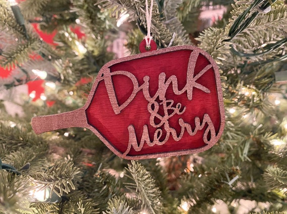 Dink and Be Merry Pickleball Ornament for Christmas