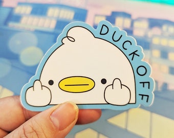 Vinyl Sticker,  funny sticker, Cute stickers, laptop stickers, water bottle stickers, duck sticker, duck off