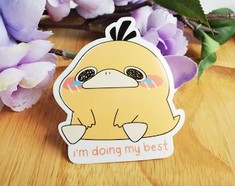 Vinyl Sticker, waterproof stickers, laptop stickers, pokeymon sticker, trying my best sticker, mental health sticker, duck sticker