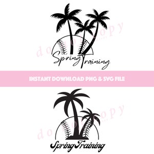 May include: Black and white graphic featuring palm trees, a baseball, and the words "Spring Training." The design is set against a white background, with a pink banner that reads "INSTANT DOWNLOAD PNG & SVG FILE."