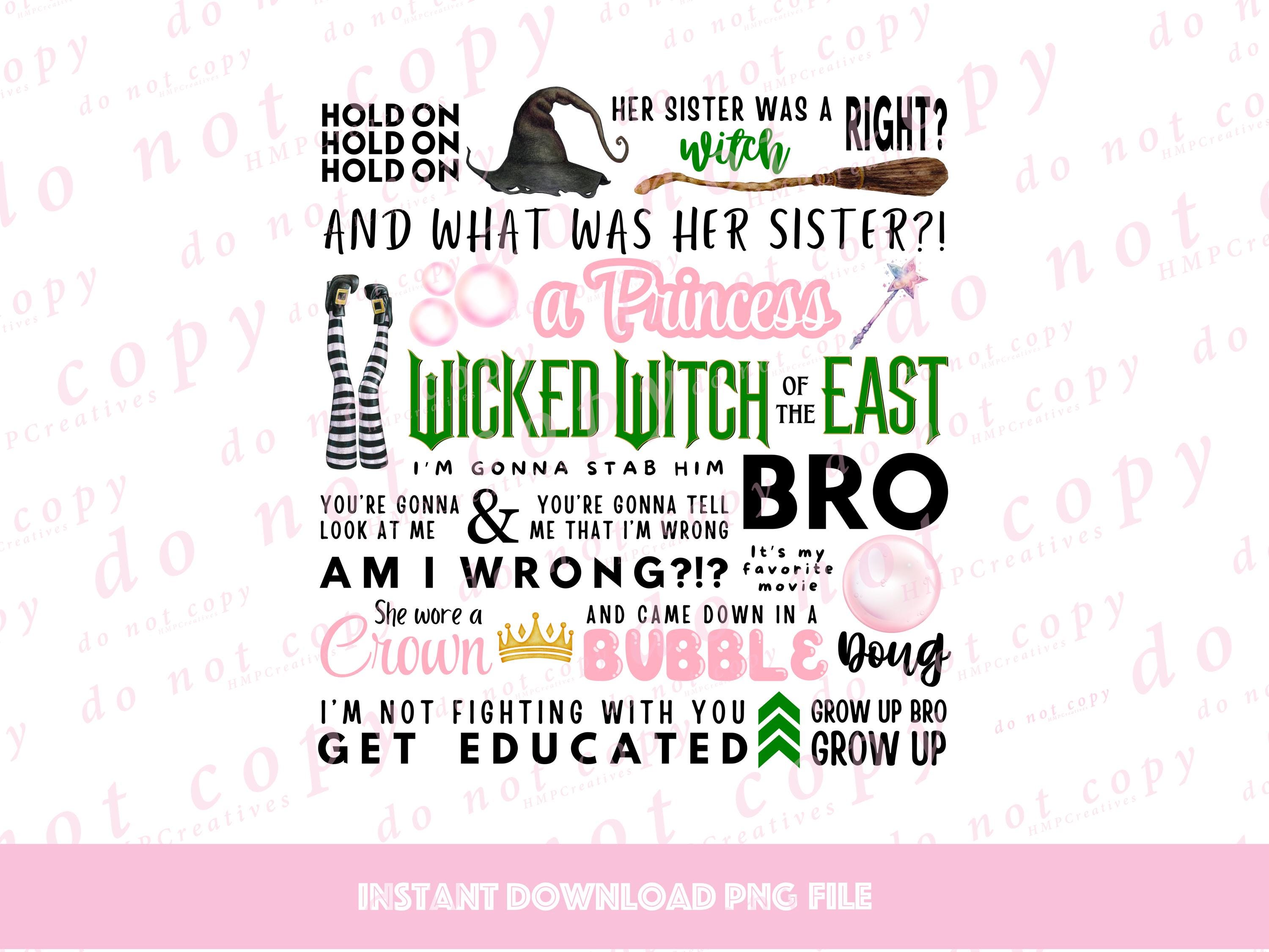 Wicked Witch of the East Bro | Came Down in a Bubble Doug | PNG Digital File | Instant Download