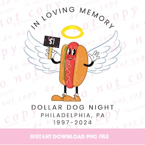May include: A cartoon hot dog with angel wings and a halo, holding a sign that says "$1". The text below reads "Dollar Dog Night, Philadelphia, PA 1997-2024".