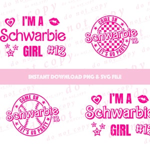 May include: Two pink designs for a birthday party. The first design says "Come on Schwarbie Let's Go Party" with a checkered pattern. The second design says "I'm a Schwarbie Girl #12" with a heart, stars, and a kiss mark.