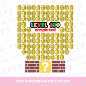 Level 100 Komplette Videospiel Münzen 100th Day of School SVG Cut File & PNG Sublimation für Cricut