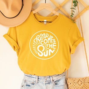 Here Comes The Sun T-Shirt, Sun T-Shirt, Woman's Summer Tee, Mustard T-shirt, Yellow Tee, T-Shirt Gift For Her, Mum Gift, Happy Positive