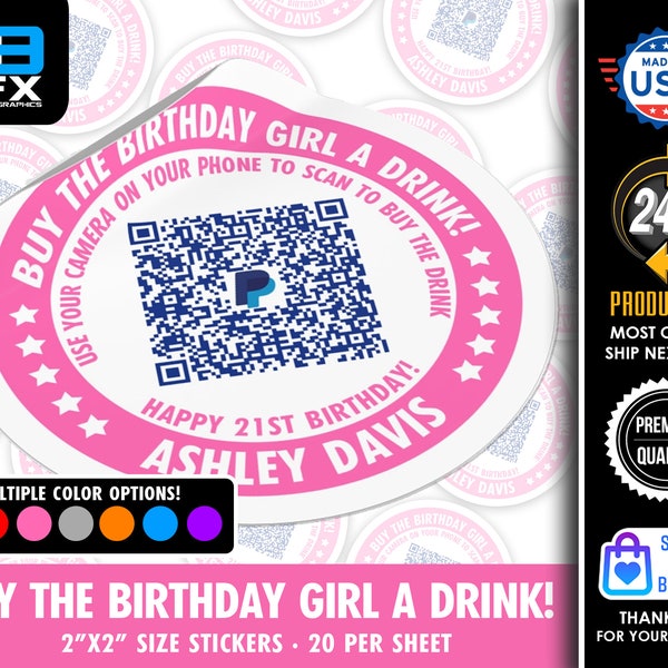 Personalized! Buy The Birthday Girl A Drink - 21st Birthday - 2"x2" "DIRECT TIP" QR Code Stickers - 20 Stickers Per Sheet