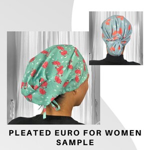 May include: Two surgical caps, one in a light blue color with a white floral pattern and the other in a teal color with a red and white cartoon pattern. The caps are pleated and have ties at the back. The text "PLEATED EURO FOR WOMEN SAMPLE" is at the bottom of the image.