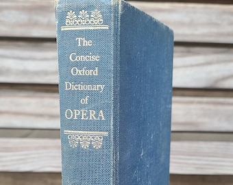 The Concise Oxford Dictionary of Opera, 1964 - Classical, choir, symphony, classic, music, songs, history, theatre, singing, drama, arts