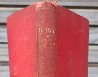 Susy/Bret Harte/Antique/Antiques/1800s/Books/Vintage/Classics/Hardcover/Red/Small/Gold/Old West/Western/Romance/Fiction/Novels/Literature