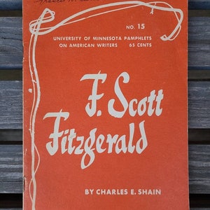 F. Scott Fitzgerald, by Charles E. Shain, Phamphlets on American Writers, University of Minnesota, No. 15, 1961 - Writing/college/authors