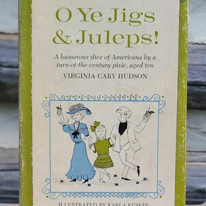 O Ye Jigs and Juleps/Humour Books/Culture des années 10/Milieu du siècle/années 60/Début de siècle/Américain/Americana/Virginie Cary Hudson/Illustré