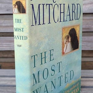 The Most Wanted/Jacquelyn Mitchard/Romance Novels/Vintage/Books/Fiction/90s/Chick Lit/Drama/Hardcover/Texas/Author of Deep End of the Ocean