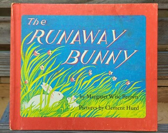 The Runaway Bunny, by Margaret Wise Brown- 1940s, 1970s vintage childrens books-illustrated/classics/stories/forest animals/bunnies/rabbits