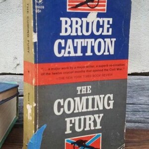 The Coming Fury, Vintage Civil War Book -- History Buff/Gift/ 1960&#39;s/American History/ Paperback/Novel/Volume 1/Centennial/Catton/History