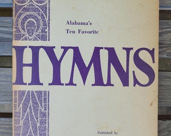 1962- Alabama's Ten Favorite Hymns- Vintage Hymnals, Sheet Music, 1960's, Church, Christian, Religious- Keathley, pub. Birmingham News AL