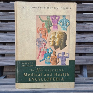 The New Illustrated Medical and Health Encyclopedia, 1964 - The Unified Library of Family Health - Volume 1, medicine, anatomy, biology