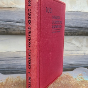 1941- 1001 Garden Questions Answered- Hottes - vintage gardening books, nature, outdoors, plants, planting, horticulture, herbs, old, 1940s