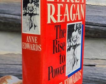 1st Ed- Early Reagan, The Rise to Power- Ronald Reagan Biography- by Anne Edwards- 1987 First Edition- Hardcover, Dust Jacket- Vintage Books