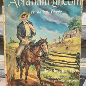 SIGNED Abraham Lincoln, Friend of the People/Clara Ingram Judson/Biographies/Childrens American History Book/1950/NEWBERRY HONOR Recipient
