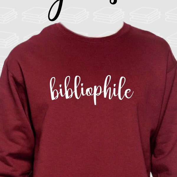 BIBLIOPHILE Fleece Crewneck Sweatshirt || Bookworm / Books / Bookish / Bibliophile