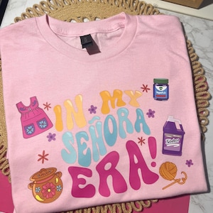 In My Señora Era