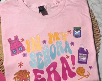 In My Señora Era
