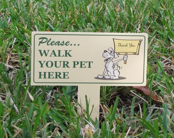 Walk Your Pet Here Sign: PVC Dog Waste Sign
