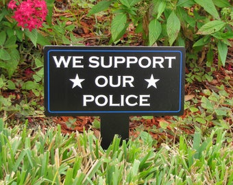 Support Our Police Yard Sign: Thin Blue Line, Faith and Blue