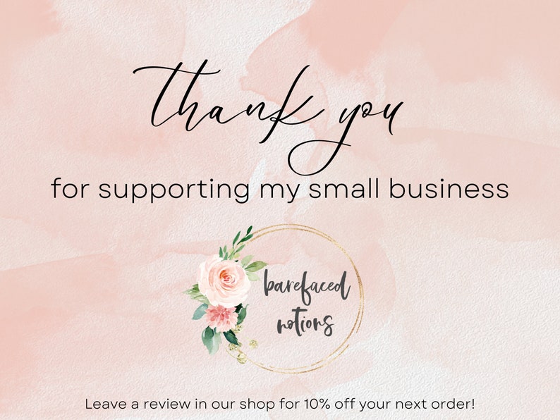 May include: Thank you for supporting my small business, barefaced notions. Leave a review in our shop for 10% off your next order!