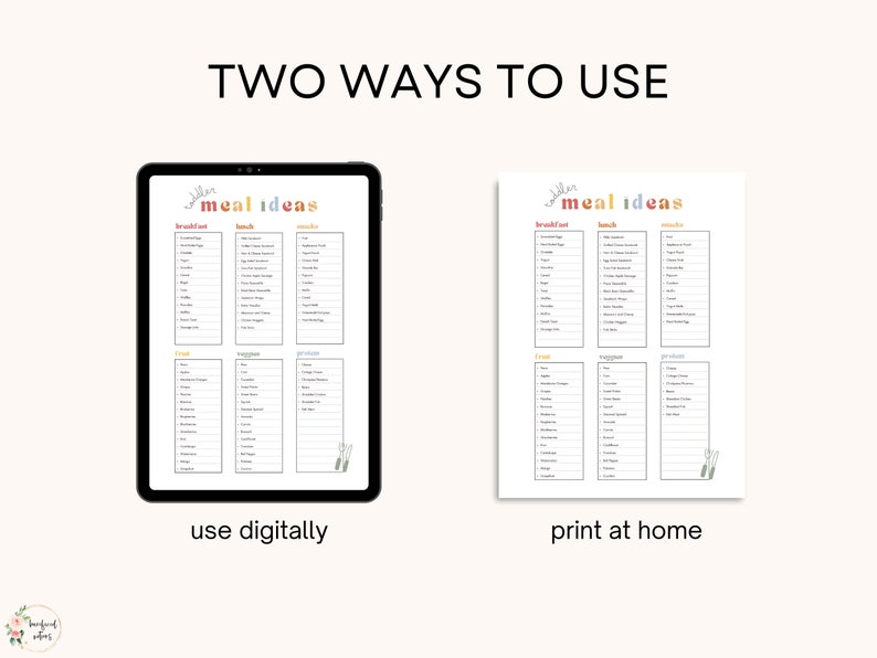May include: Printable meal planner with the text "toddler meal ideas" in colourful text. The planner is divided into sections for breakfast, lunch, snacks, fruit, vegetables, and protein. The image shows two ways to use the planner: digitally on a tablet or printed at home.