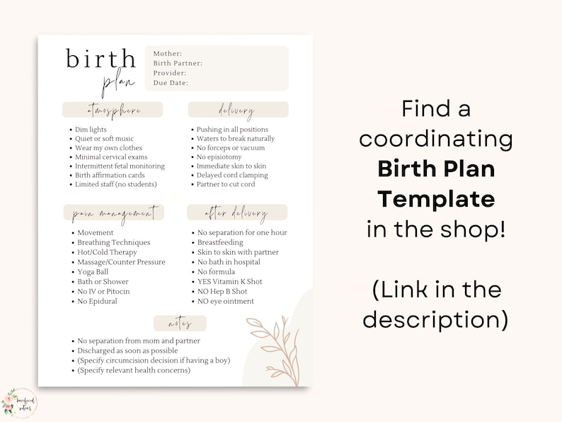 May include: A printable birth plan template with sections for atmosphere, pain management, delivery, after delivery, and notes. The template is designed with a minimalist aesthetic and features a light brown background with floral illustrations.