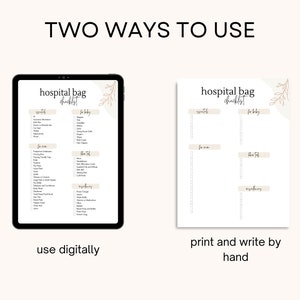 May include: Two ways to use a hospital bag checklist. The first image shows a digital checklist on a tablet screen. The second image shows a printable checklist with sections for "Mom", "Baby", "For the Trip", and "Miscellaneous".