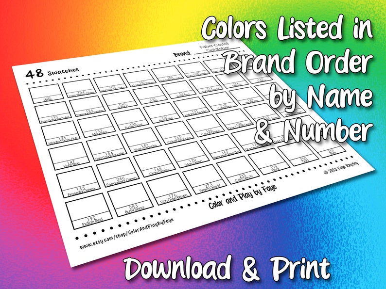 May include: A printable chart with 48 blank squares for color swatches. The chart is labeled "48 Swatches" and "Colors Listed in Brand Order by Name & Number". The text "Color and Play by Faye" is at the bottom of the chart.