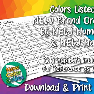 May include: A white paper chart featuring 480 color boxes with text reading 480 Colors, NEW Brand Order by NEW Number & NEW Name, Old numbers included for reference as well, New Color Codes, and Download & Print, stacked on a rainbow background.