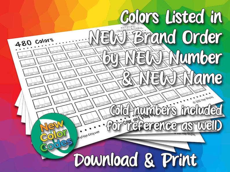 May include: A white paper chart featuring 480 color boxes with text reading 480 Colors, NEW Brand Order by NEW Number & NEW Name, Old numbers included for reference as well, New Color Codes, and Download & Print, stacked on a rainbow background.