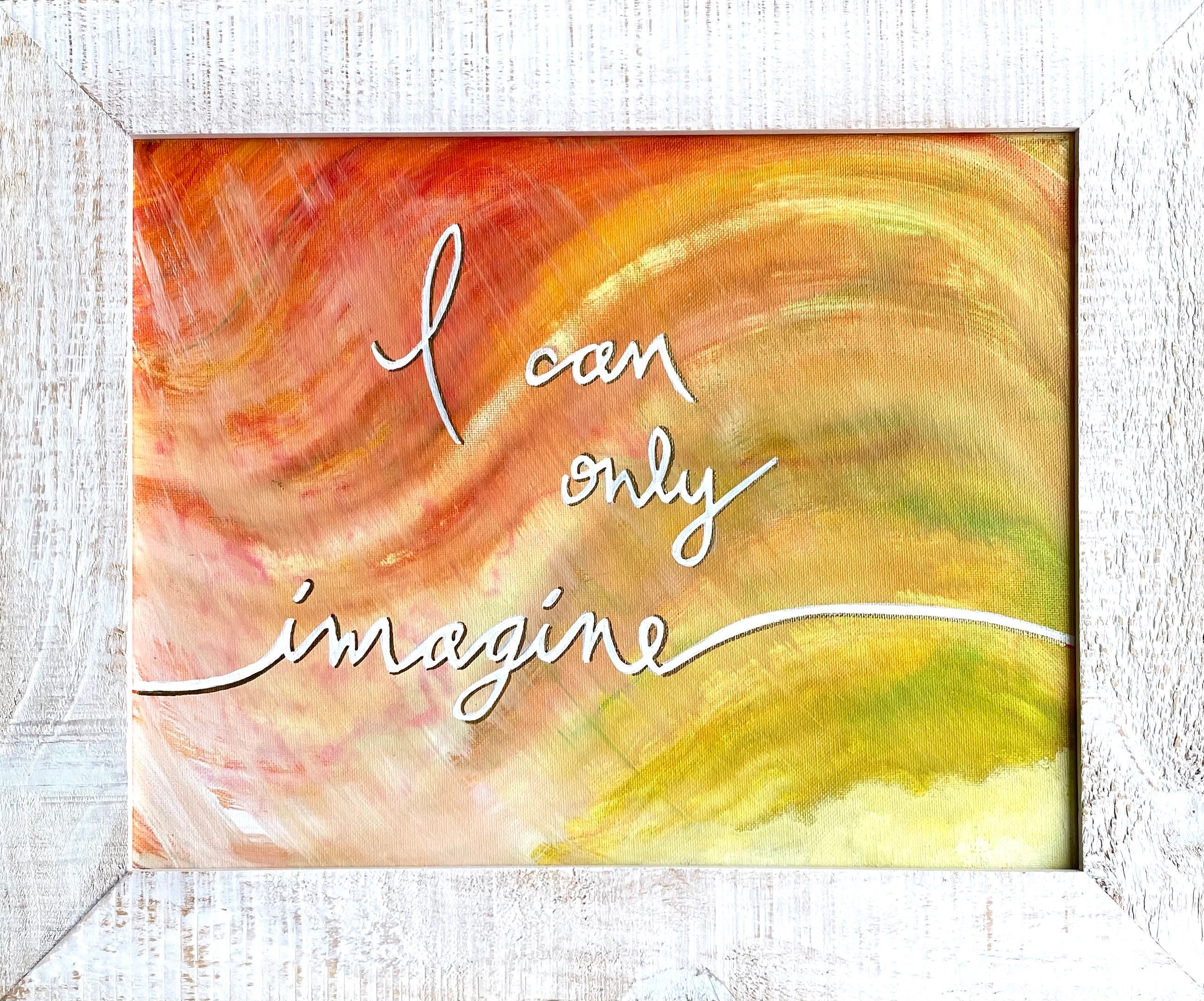 I Can Only Imagine Painting/original Acrylic on Canvas/framed Etsy UK